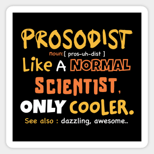 prosodist definition / prosodist gift idea / prosody student present Sticker